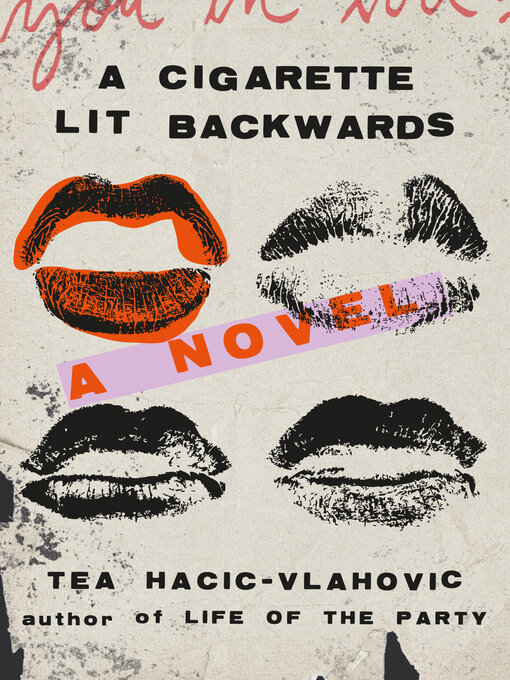 Title details for A Cigarette Lit Backwards by Tea Hacic-Vlahovic - Available